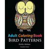 Adult Coloring Books: Bird Zentangle Patterns: 51 Beautiful, Stress Relieving Bird Designs - Paperback