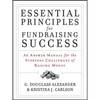 Essential Principles for Fundraising Success: An Answer Manual for the Everyday Challenges of Raising Money - Paperback