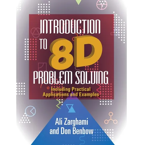 Introduction to 8D Problem Solving: Including Practical Applications and Examples - Paperback