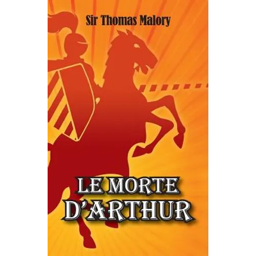 Le Morte D'Arthur - Hardcover