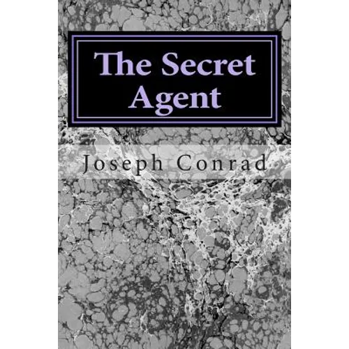 The Secret Agent: (Joseph Conrad Classics Collection) - Paperback
