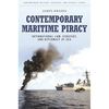 Contemporary Maritime Piracy: International Law, Strategy, and Diplomacy at Sea - Hardcover