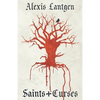 Saints and Curses: A Collection of Fantasy Short Stories - Paperback