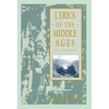 Lyrics of the Middle Ages: An Anthology - Paperback