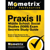 Praxis II Middle School: Social Studies (5089) Exam Secrets Study Guide: Praxis II Test Review for the Praxis II: Subject Assessments - Paperback