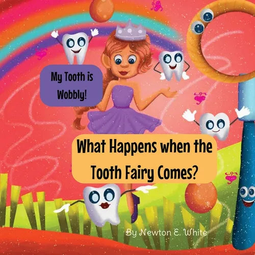 My Tooth is Wobbly! What happens when the Tooth Fairy comes? - Paperback