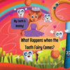 My Tooth is Wobbly! What happens when the Tooth Fairy comes? - Paperback