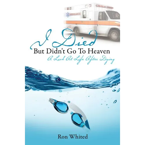 I Died But Didn't Go to Heaven - Paperback