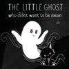 The Little Ghost Who Didn't Want to Be Mean: A Picture Book Not Just for Halloween - Paperback