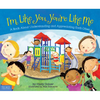 I'm Like You, You're Like Me: A Book about Understanding and Appreciating Each Other - Hardcover