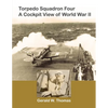 Torpedo Squadron Four - A Cockpit View of World War II - Paperback