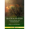Practical Mysticism: A Little Book for Normal People - Paperback