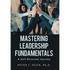 Mastering Leadership Fundamentals: A Self-Directed Journey - Hardcover