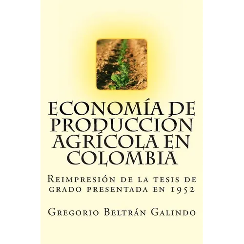 Economía de Producción Agrícola en Colombia - Paperback