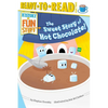The Sweet Story of Hot Chocolate!: Ready-To-Read Level 3 - Paperback