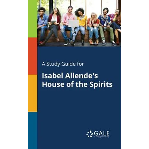 A Study Guide for Isabel Allende's House of the Spirits - Paperback