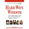 Hard Won Wisdom - Paperback