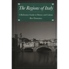 The Regions of Italy: A Reference Guide to History and Culture - Hardcover