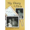 My Diary & Elvis - Paperback