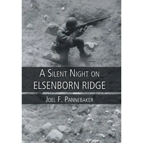 A Silent Night on Elsenborn Ridge - Hardcover