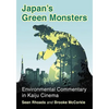 Japan's Green Monsters: Environmental Commentary in Kaiju Cinema - Paperback