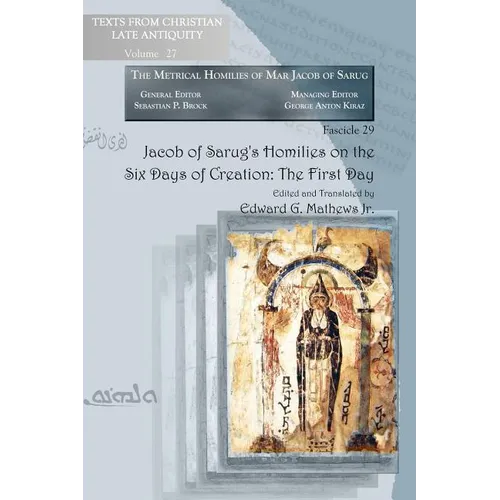 Jacob of Sarug's Homilies on the Six Days of Creation: The First Day - Paperback