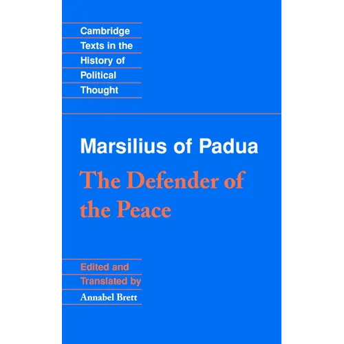 Marsilius of Padua: The Defender of the Peace - Paperback