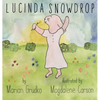 Lucinda Snowdrop - Hardcover