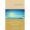 Translation: A Multidisciplinary Approach - Hardcover