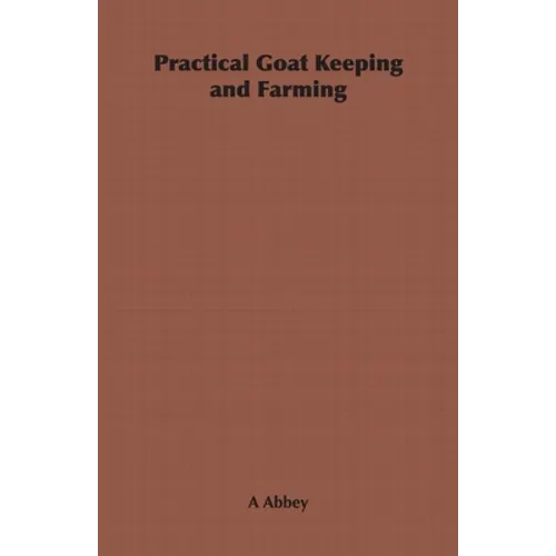 Practical Goat Keeping and Farming - Paperback