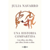 Una Historia Compartida / Shared History - Paperback