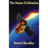 The Status Civilization: A Positronic Book - Hardcover