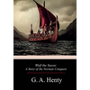 Wulf the Saxon: A Story of the Norman Conquest - Paperback