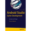 Android Studio Game Development: Concepts and Design - Paperback