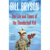 The Life and Times of the Thunderbolt Kid: A Memoir - Paperback