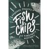 Fish and Chips: A Takeaway History - Paperback
