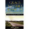No Guilt, Shame or Condemnation - Paperback