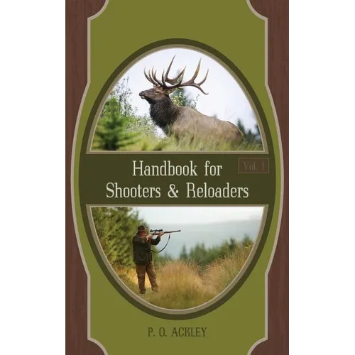 Handbook for Shooters and Reloaders - Hardcover
