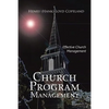 Church Program Management: Effective Church Management - Paperback