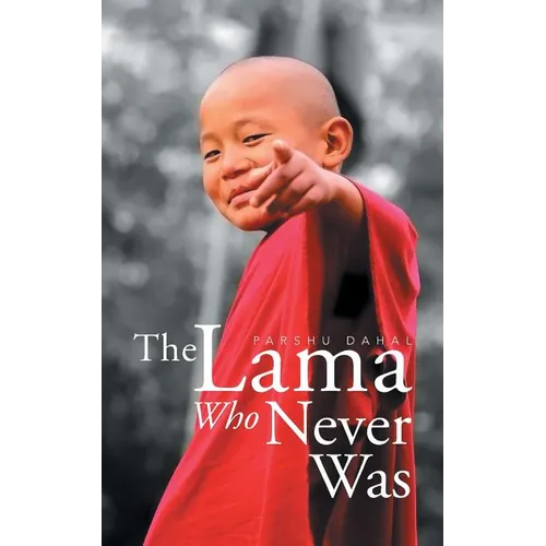 The Lama Who Never Was - Paperback