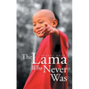 The Lama Who Never Was - Paperback