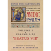Beatus Vir (Denis the Carthusian's Commentary on the Psalms): Vol. 1 (Psalms 1-25) - Hardcover