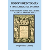 God's Word to Man, A Translation, not a Version: Why the King James Bible is the Accurate English Bible - Paperback