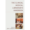 The Clinical Medical Librarian's Handbook - Paperback