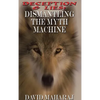 Deception & Lies: Dismantling the Myth Machine - Hardcover