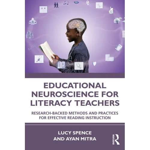 Educational Neuroscience for Literacy Teachers: Research-backed Methods and Practices for Effective Reading Instruction - Paperback