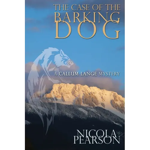 The Case of the Barking Dog.: A Callum Lange Mystery - Paperback