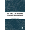 The Space Law Stalemate: Legal Mechanisms for Developing New Norms - Paperback