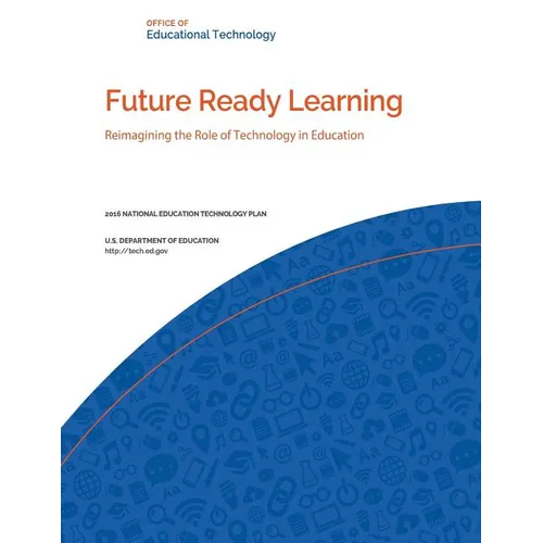 Future Ready Learning: Reimagining the Role of Technology in Education - Paperback