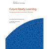 Future Ready Learning: Reimagining the Role of Technology in Education - Paperback